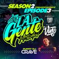 La Gente Mix Show S2E3 Feat. Dj Crave