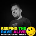 Keeping The Rave Alive Episode 458 feat. Thera