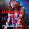 Madonna Vs. Dancefloor (Remixes)