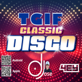 4EY TGIF Classic Disco Mix by DJose