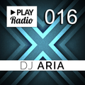 PLAY Radio 016 with DJ ARIA - Progressive Electro Workout