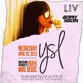 YSL Live at LIV :: 4.29.15