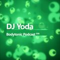 Bodytonic Podcast 006 : DJ Yoda