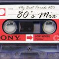 My Beat Parade #80: 80's Mix