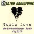 Va ofer: - “Toxic Love” de Sorin Misirianţu-(2019)- Radio Cluj ...
