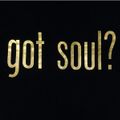 'Soul Time' # ~  Got Soul?