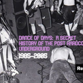 Daniel Baker | Dance of Days: A Secret History of the Post Hardcore Underground 1985-2005 | #02