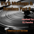 R'n'B Mashups & Remixes Part 3