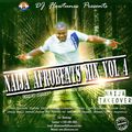 Naija Afrobeats Mix Volume 4