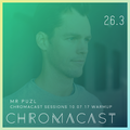 Chromacast 26.3 - MR PUZL - Chromacast Sessions 10.07 Warmup
