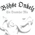Böhse Onkelz Ein Deutscher Mix Teil 1