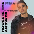 House is the answer Episode 043 by Jordi Alcañiz