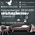 Mijk van Dijk, evosonic radio, Fürstenberger Wohnzimmer 021,  2022-04-26