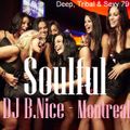DJ B.Nice - Montreal - Deep, Tribal & Sexy 79 (** SOULFUL PARTY - Dance the night away !!! **)