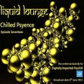 Liquid Lounge - Chilled Psyence (Episode Seventeen) Digitally Imported Psychill June 2015