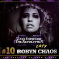 BASS FORWARD THE REVOLUTION CAST #10 - Robyn Chaos