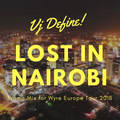 Lost in Nairobi Wyre 2018 Europe Tour Promo Mix