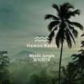 #97 Mystic Jungle w/ Hamon Radio from Napoli, ITA