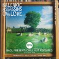 Balearic Assassins Of Love present Chill Out reimagined by Steve KIW - 11.02.2021