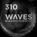 WAVES #310 - PERLES OBSCURES w/ X-PULSIV & BLACKMARQUIS - 14/2/21