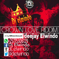 Crown love Riddim Mixx