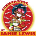 Jamie Lewis 77 Minutes of Funktastic Disco