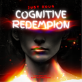 Cognitive Redemption Vol 1