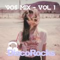 DiscoRocks' 90s Mix - Vol. 1