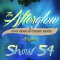 The Afterglow - Show 54