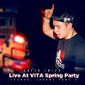 Erick Ibiza Live at VITA Spring Party 3/31/2018
