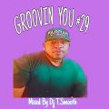 GROOVIN YOU #29 DJ T.SMOOTH