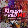 DJ Triple Exe-The Passion Of R&B 140