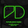 Future Disco Radio - Episode 004 Jacques Renault Guest Mix