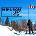 Two Hours of Experimental Deep House Music = DEEP & DOPE 347 Mixed by DJ JaBig