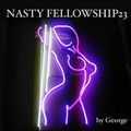NASTY FELLOWSHIP 23 (HIPHOP RADIO . PLAYAZ CLUB.)by DJ GEORGE