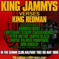KING JAMMYS VS KING REDMAN@THE GEMINI CLUB MAY 1986