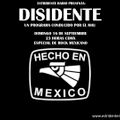 Disidente - Programa 43 (Rock Mexicano 16-09-2018)