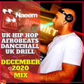 UK Hip Hop | Afrobeats | Dancehall | UK Drill // DEC 2020 MIX // DJ Naeem