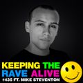Keeping The Rave Alive Episode 435 feat. Mike Steventon