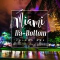 Miami - Da Bottom Volume 1