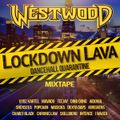 Westwood - Lockdown Lava mixtape - Vybz Kartel, Mavado, Teejay, Ding Dong, Aidonia, Shenseea