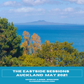 The Eastside Sessions Auckland - May 2021