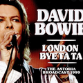 Bowie London Bye Ta Ta - Live at the Astoria Theatre,London,UK,2/12/1999