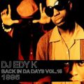 DJ EDY K - Back In Da Days Vol.15 (1996) 90s Hip Hop,Boom Bap,Camp Lo,Group Home,Mobb Deep..