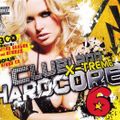 Clubland X-Treme Hardcore 6 Hixxy (Cd3)