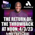 MISTER CEE THE RETURN OF THE THROWBACK AT NOON 94.7 THE BLOCK NYC 4/3/23