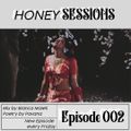 the Honey Sessions Episode 002