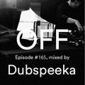 Podcast Episode #165, mixed by Dubspeeka