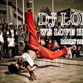 DJ LOPEZ - We Love Hip Hop - Mars 2016