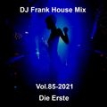 DJ Frank House Mix 85 - 2021 Die Erste
